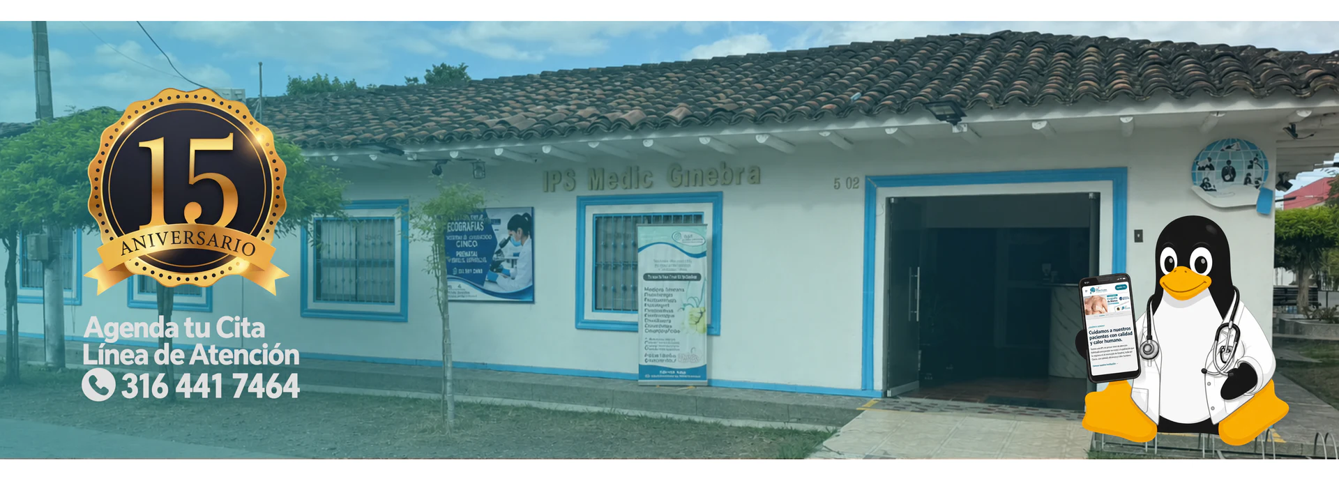 Fachada de IPS Medic Ginebra, sello de 15 aniversario, línea de atención y mascota médica institucional.